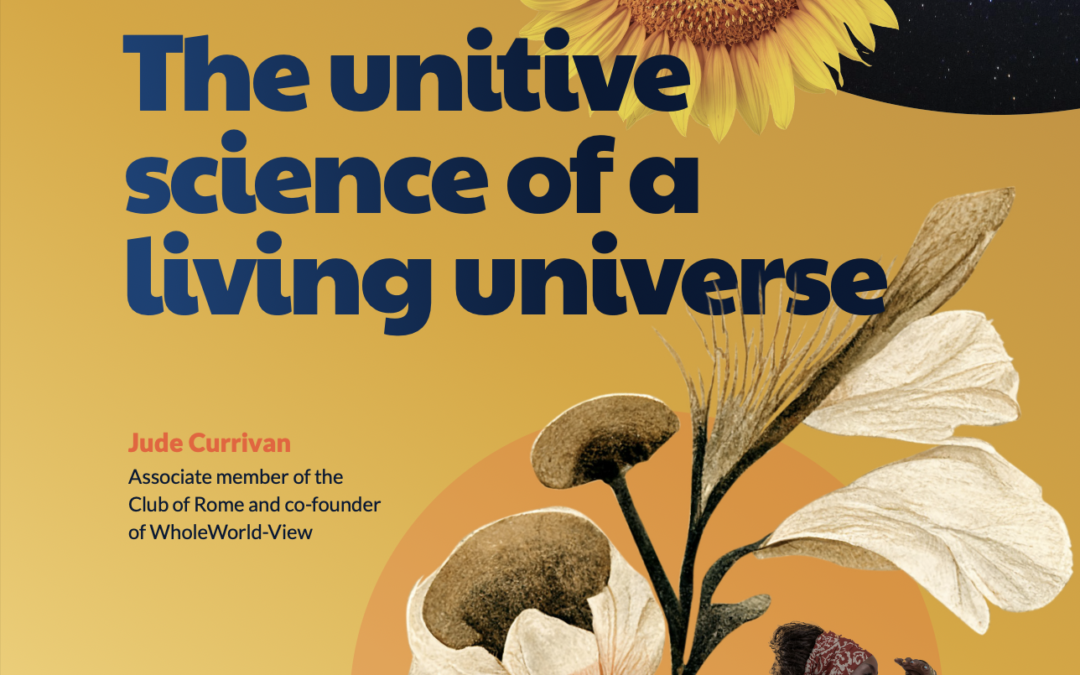 The unitive science of a living universe